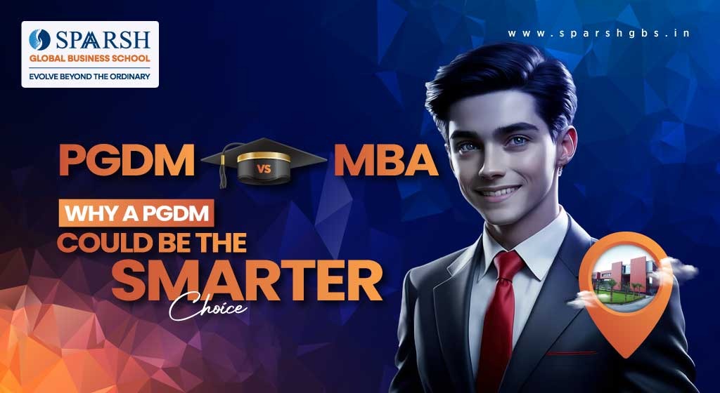 PGDM vs MBA Why a PGDM Could Be the Smarter Choice